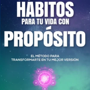 HÁBITOS para tu VIDA con PROPÓSITO